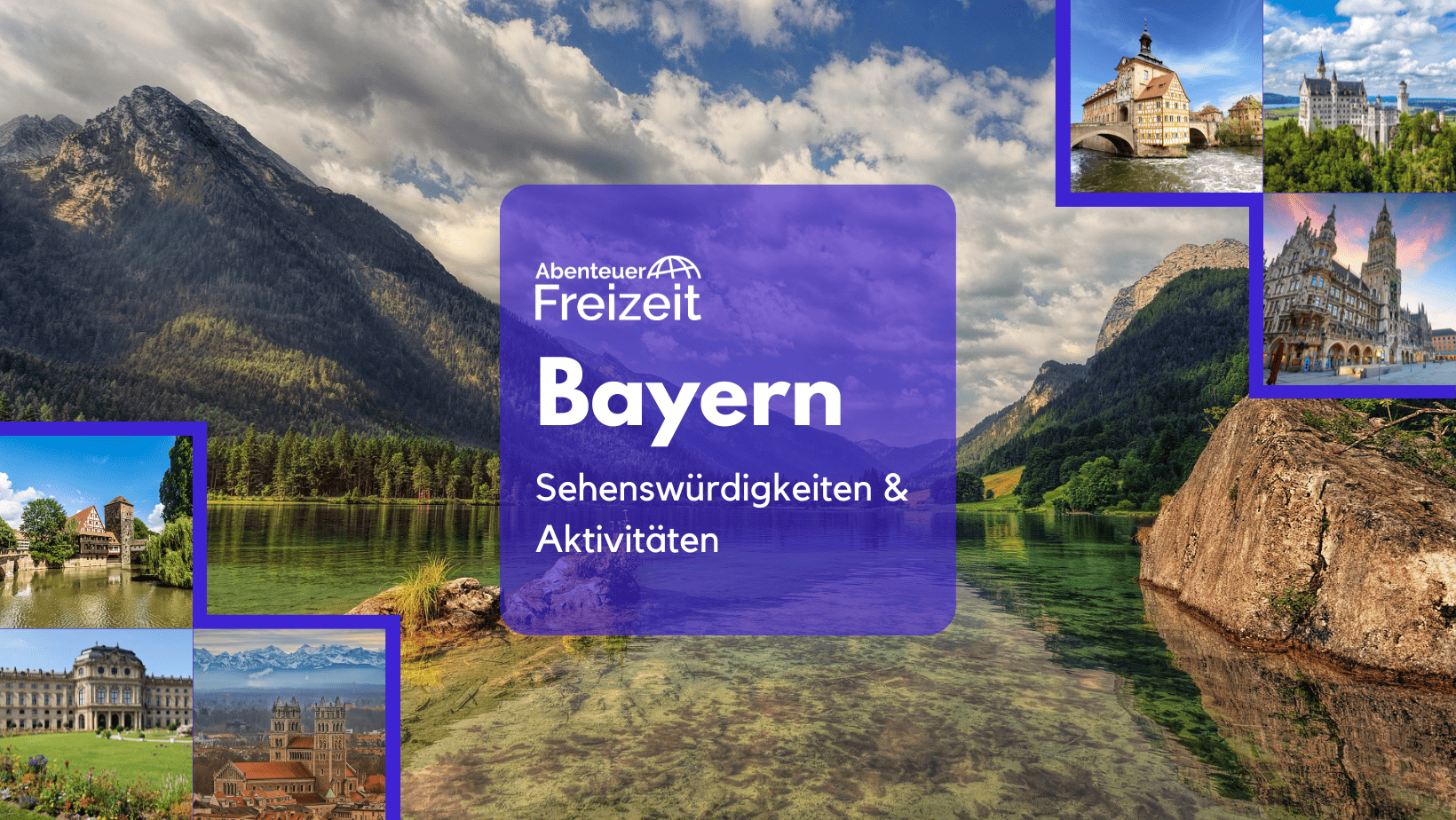 Sehenswürdigkeiten und Ausflugsziele in Bayern