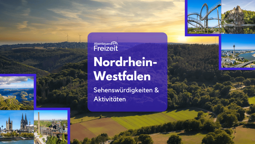 Sehenswürdigkeiten und Ausflugsziele in NRW