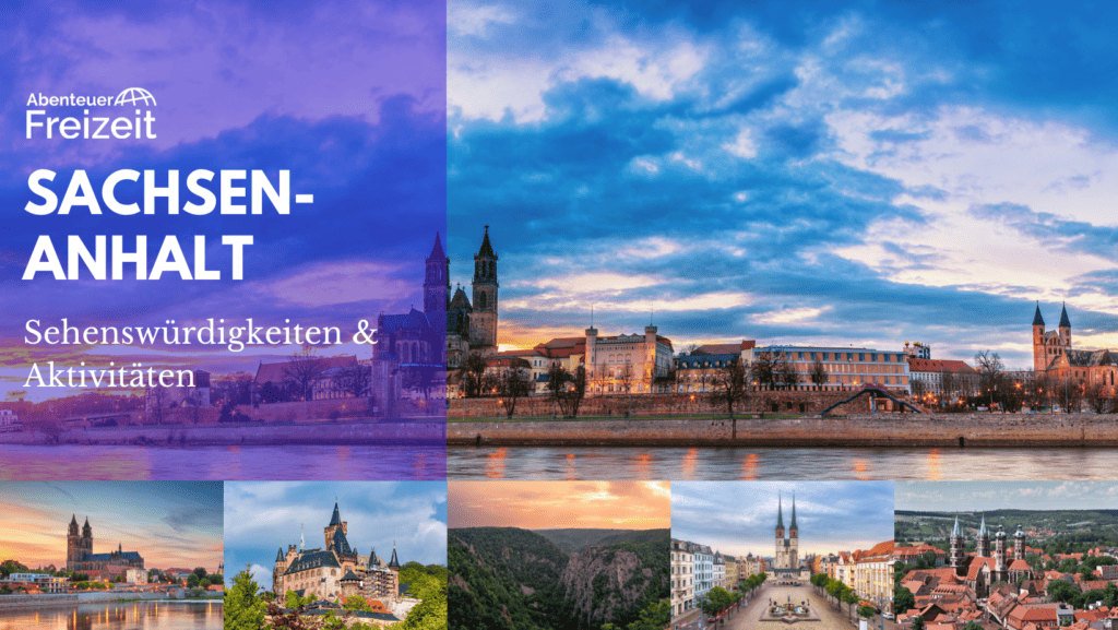 Sehenswürdigkeiten und Ausflugsziele in Sachsen-Anhalt