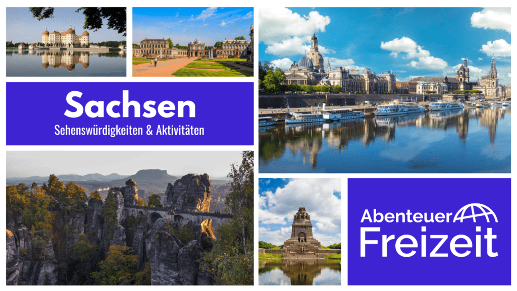 Sehenswürdigkeiten und Ausflugsziele in Sachsen