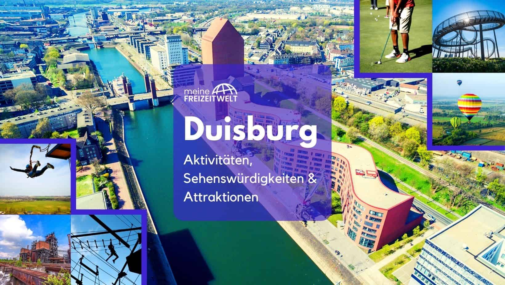Duisburg Aktivitäten, Sehenswürdigkeiten & Attraktionen