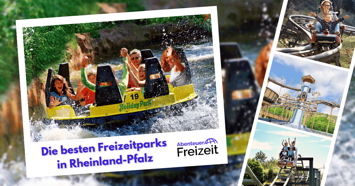 Die besten Freizeitparks in Rheinland-Pfalz.