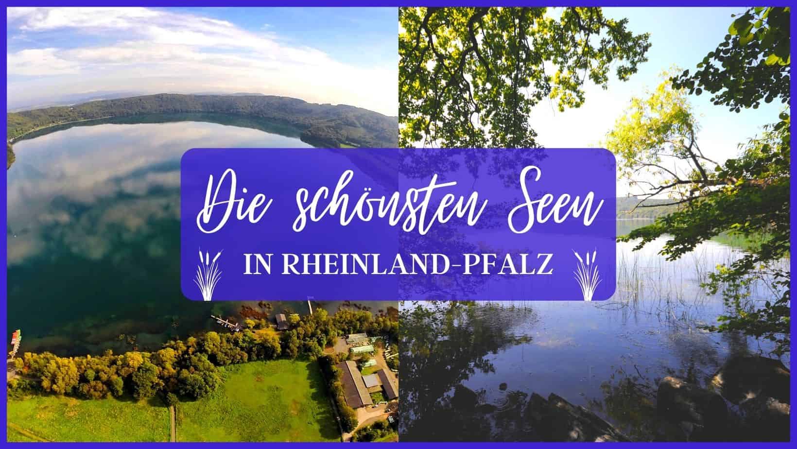 Die schönsten Seen in Rheinland-Pfalz