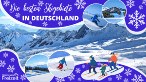 Die besten Skigebiete in Deutschland - Entdecke den perfekten Ort für deinen nächsten Skiurlaub in Deutschland!