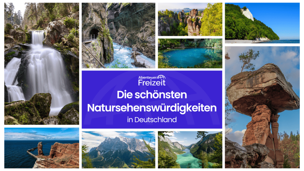 Die 20 schönsten Natursehenswürdigkeiten in Deutschland