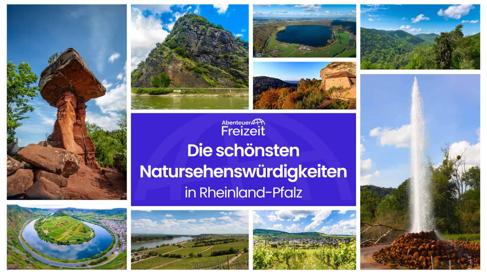 Die schönsten Natursehenswürdigkeiten und Naturwunder in Rheinland-Pfalz