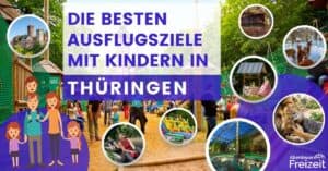 Ausflugsziele in Thüringen für Familien mit Kindern