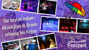 Die besten Indoor-Aktivitäten in Braunschweig bei Regen & schlechtem Wetter!