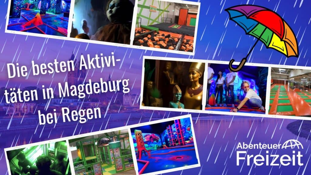 Die besten Indoor-Aktivitäten in Magdeburg bei Regen & schlechtem Wetter!