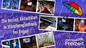 Indooraktivitäten in Mönchengladbach bei Regen